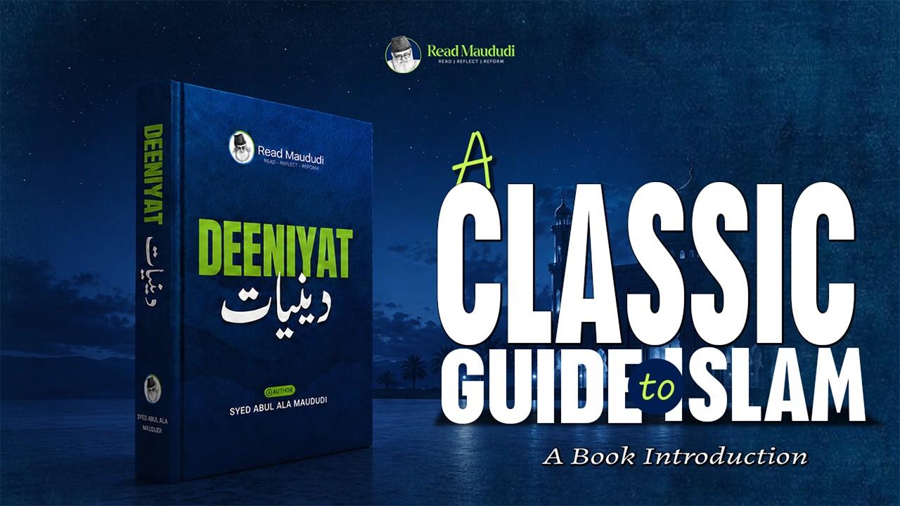 Deeniyat. A classic Guide to Islam.