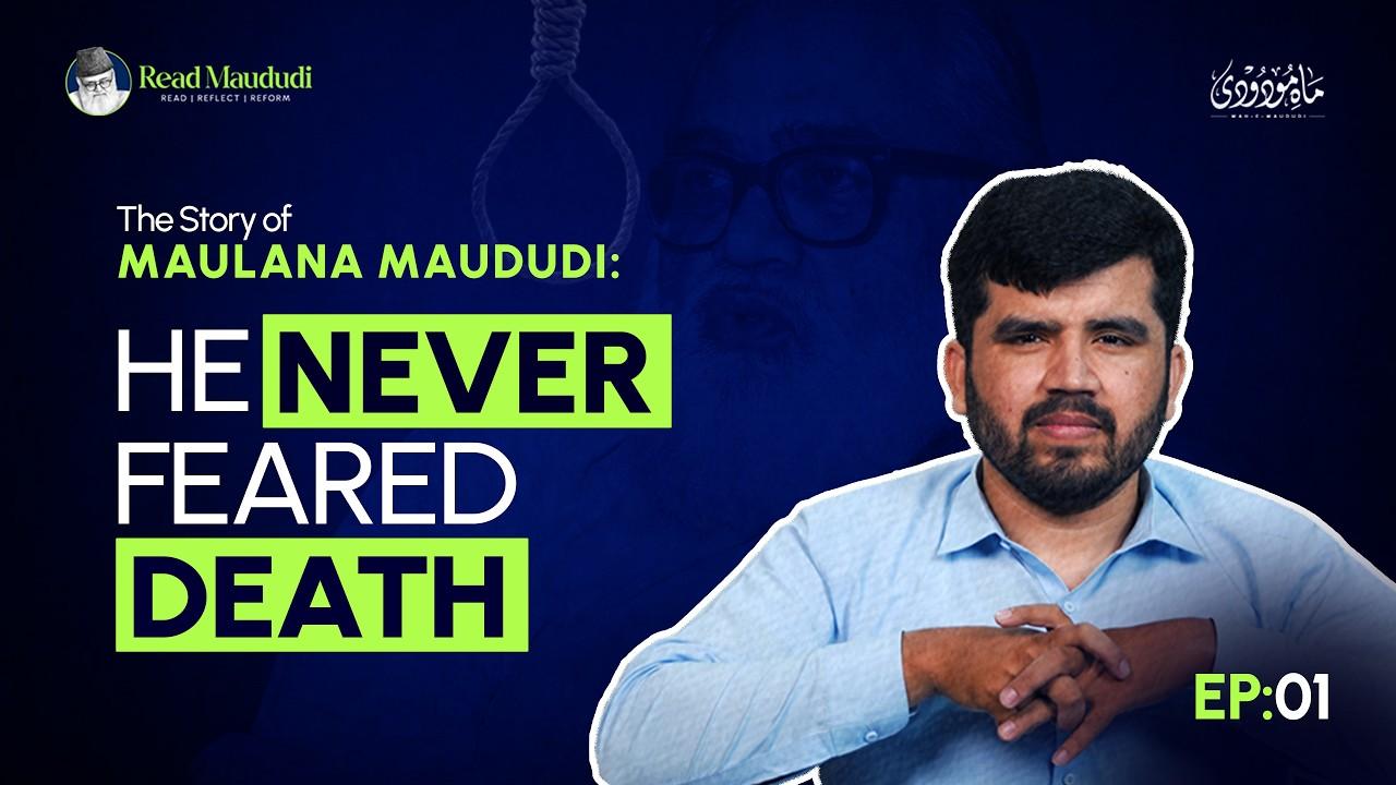 He Never Feared Death - The Story of Maulana Maududi | Mah-e-Maududi | Ep. 01