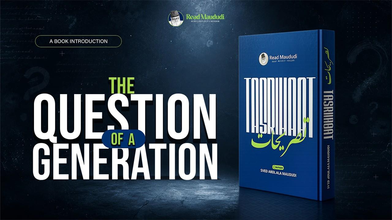 THE QUESTIONS OF A GENERATION (Tasreehat)