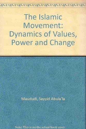 The Islamic Movement: Dynamics of Values, Power, and Change
